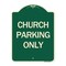 Signmission Church Parking Only Heavy-Gauge Aluminum Architectural Sign A-DES-G-1824-24264 - alternate 1